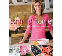 Coming Home: A Seasonal Guide to Creating Family Traditions