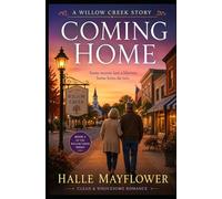Coming Home: A Willow Creek Story