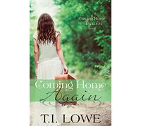Coming Home Again: A Coming Home Again Novel: Volume 1