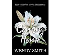 Coming Home: Alternate cover edition: 1 (Copper Creek)