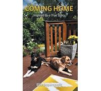 Coming Home: Inspired by a True Story