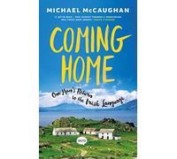 Coming Home: One man’s return to the Irish Language: One man’s return to the Irish Language