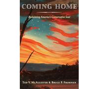 Coming Home: Reclaiming America's Conservative Soul