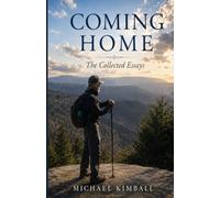 COMING HOME: THE COLLECTED ESSAYS