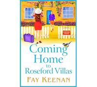 Coming Home to Roseford Villas: An uplifting, feel-good romantic read from Fay Keenan