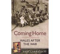 Coming Home - Wales After the War