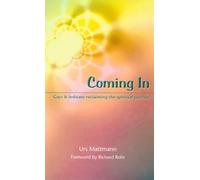 Coming In: Gays and Lesbians Reclaiming the Spiritual Journey