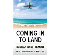 Coming in to Land: Runway to Retirement