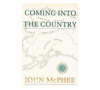 Coming Into the Country / John Mcphee