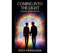 Coming Into the Light: 60 Ways to Share Your Authentic Self