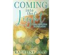 Coming into the Light: From Addiction to Salvation