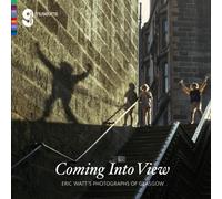 Coming Into View: Eric Watt's Photographs of Glasgow