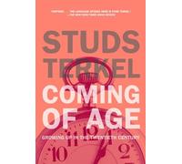 Coming of Age: Growing Up in the Twentieth Century