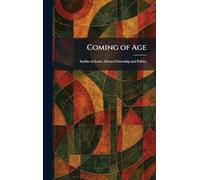 Coming of Age: Studies in South African Citizenship and Politics