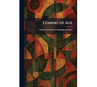 Coming of Age: Studies in South African Citizenship and Politics
