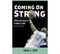 Coming on Strong : Gender and Sexuality in Women's Sport