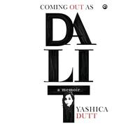 COMING OUT AS DALIT: A Memoir