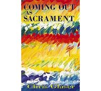 Coming Out as Sacrament