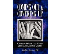 Coming Out & Covering Up; Catholic Priests Talk About Sex Scandals in the Church (Paedophilia & Adult Abuse)