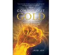 Coming Out Gold: A Quest for Sexual Purity
