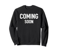 COMING SOON Bold Statement, White Minimalist Typography Sweatshirt
