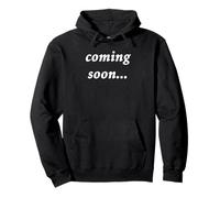 Coming Soon Pullover Hoodie