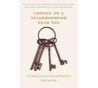 Coming to a Neighborhood Near You: The Repercussions of Crime and Punishment