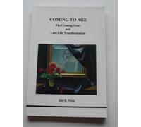 Coming to Age: The Croning Years and Late-Life Transformation (Studies in Jungian Psychology by Jungian Analysts)