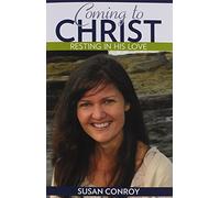 [(Coming to Christ)] [By (author) Susan Conroy] published on (September, 2014)