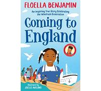 Coming to England – An Inspiring True Story Celebrating the Windrush Generation