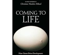 Coming to Life - How Genes Drive Development