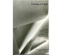 Coming to Light: American Women Poets in the Twentieth Century (Women & Culture)