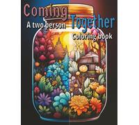 Coming Together: A two person stress relieving coloring book.