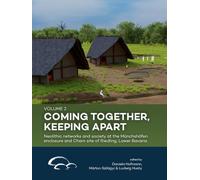 Coming together, keeping apart (Volume 2): Neolithic networks and society at the Münchshöfen enclosure and Cham site of Riedling, Lower Bavaria