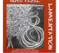 COMING UP FROM THE WILDERNESS VOL III - LAMENTATION By RUTH FAZAL (0001-01-01)