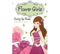 Coming Up Roses: 4 (Flower Girls)