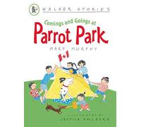 Comings and Goings at Parrot Park (Walker Stories)