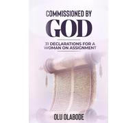 COMISSIONED BY GOD: 31 Declarations for a Woman on Assignment