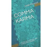 COMMA KARMA: (or How not to feel guilty when using commas in English)