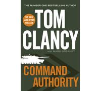 Command Authority: INSPIRATION FOR THE THRILLING AMAZON PRIME SERIES JACK RYAN