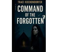 Command of the Forgotten - Extended Autographed Version-Pre-Order this mystery, military, supernatural action thriller with dark humor and romance ... Quinn) 1st Edition to The Forgotten Series