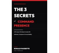 Command Presence for Leaders: Making Confident Decisions Under Pressure