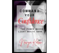 Command Your Confidence: The Power Where Light Meets Dark