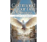 Command Your Day To Possess The Gate Of Your Enemy