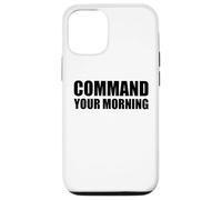COMMAND YOUR MORNING Case for iPhone 12/12 Pro