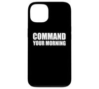 COMMAND YOUR MORNING Case for iPhone 13