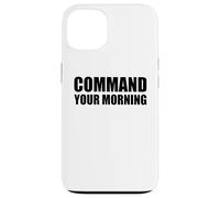 COMMAND YOUR MORNING Case for iPhone 13