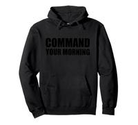 COMMAND YOUR MORNING Pullover Hoodie