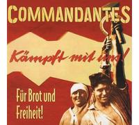 Commandantes, die - Fur Brot Und Freiheit