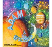 COMMANDER ADAM & THE SPACESHIP